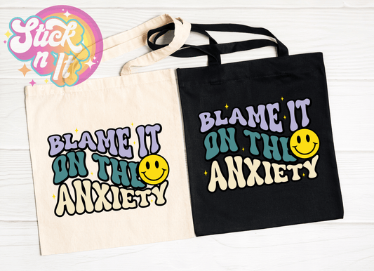 BLAME IT ON THE ANXIETY REUSABLE TOTE BAG - Stick N It