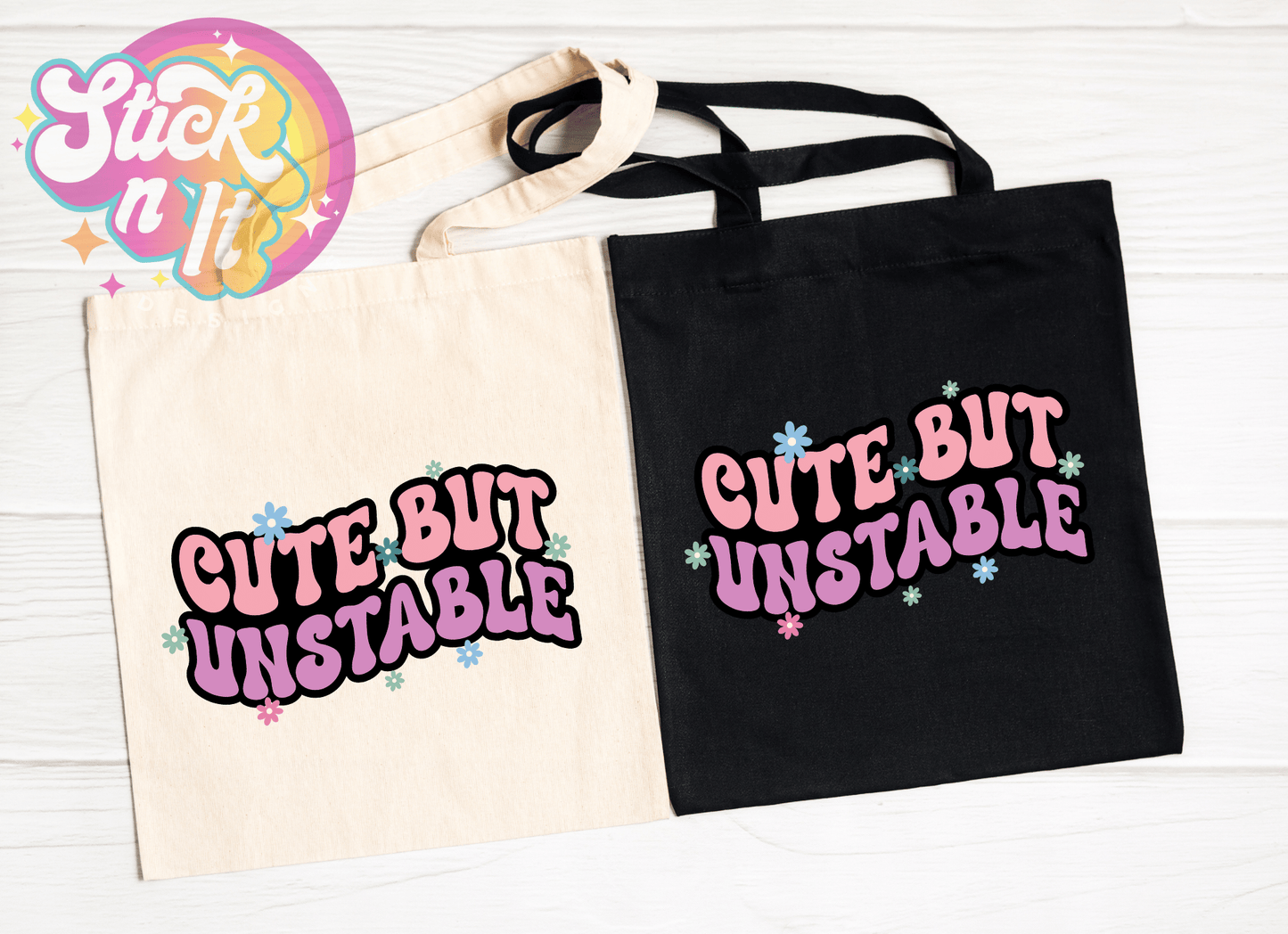 CUTE BUT UNSTABLE REUSABLE TOTE BAG - Stick N It