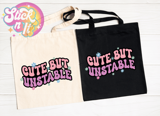 CUTE BUT UNSTABLE REUSABLE TOTE BAG - Stick N It