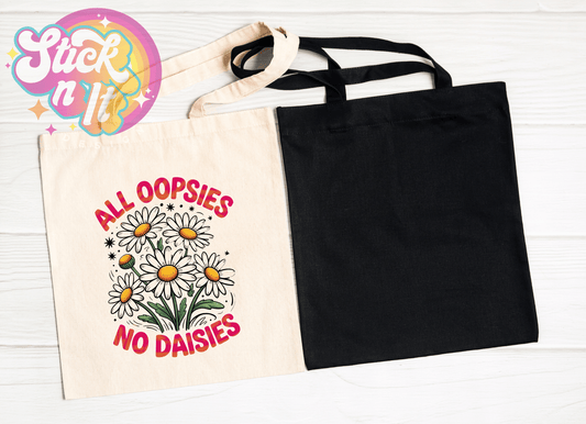 ALL OOPSIES NO DAISIES REUSABLE TOTE BAG - Stick N It