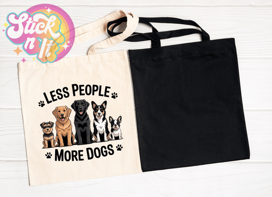 LESS PEOPLE MORE DOGS REUSABLE TOTE BAG - Stick N It