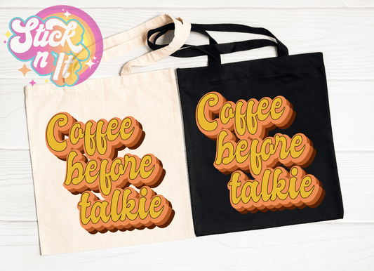 COFFEE BEFORE TALKIE REUSABLE TOTE BAG - Stick N It
