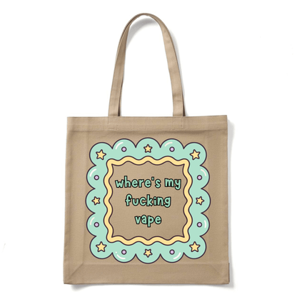 WHERE'S MY F..KING VAPE TOTE BAG - Stick N It