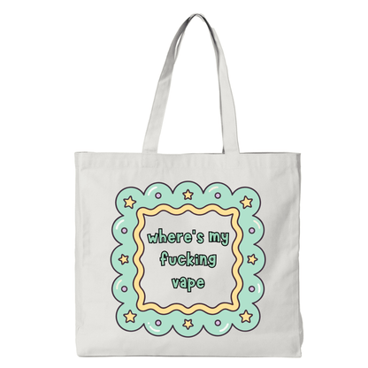WHERE'S MY F..KING VAPE TOTE BAG - Stick N It