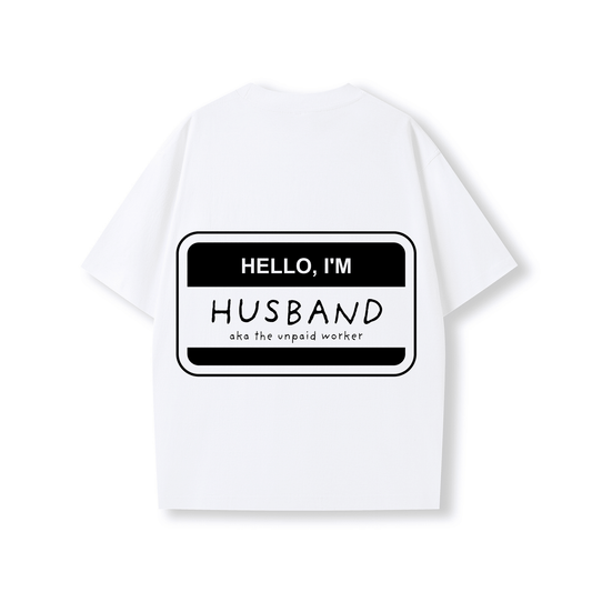HELLO, I'M HUSBAND OVERSIZE SHIRT - Stick N It