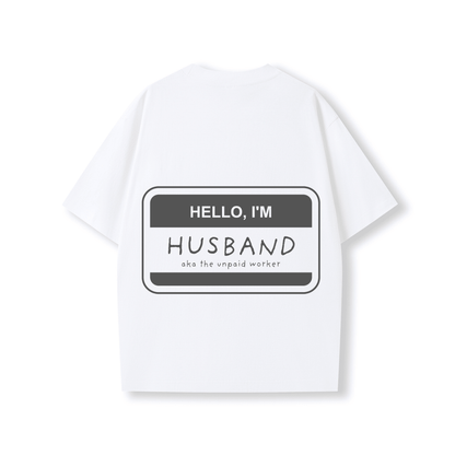 HELLO, I'M HUSBAND OVERSIZE SHIRT - Stick N It