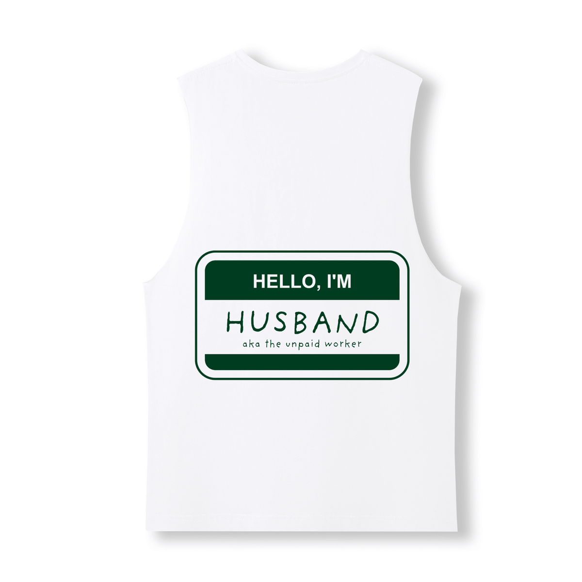 HELLO, I'M HUSBAND TANK - Stick N It
