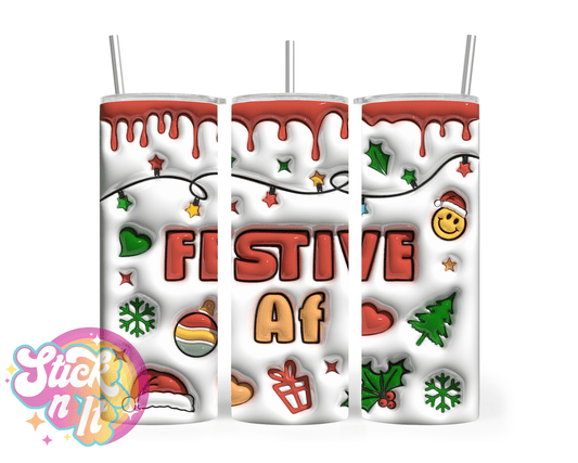 Stainless steel insulated tumbler featuring quote Festive AF