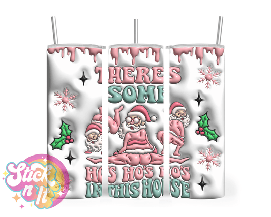 Stainless steel insulated tumbler featuring quote There's some ho ho ho's in this house 