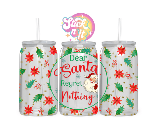 Acrylic cup featuring quote Dear Santa I regret nothing