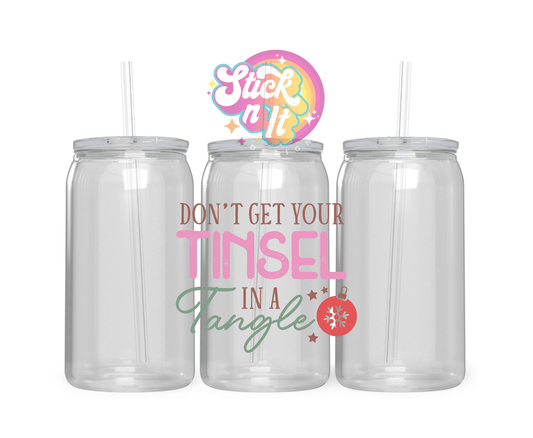 Acrylic cup featuring quote Don't get your tinsel in a tangle