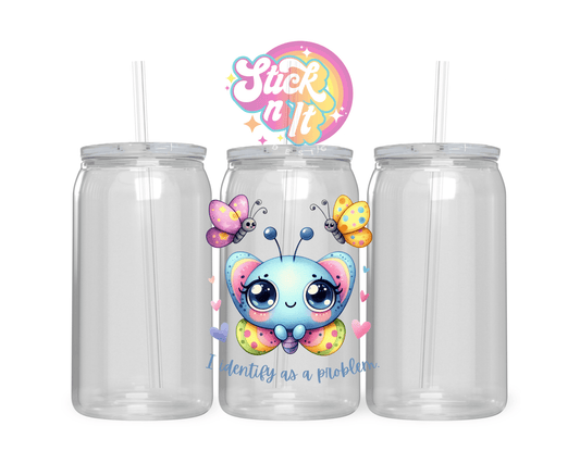 IDENTIFY AS A PROBLEM ACRYLIC CUP - Stick N It