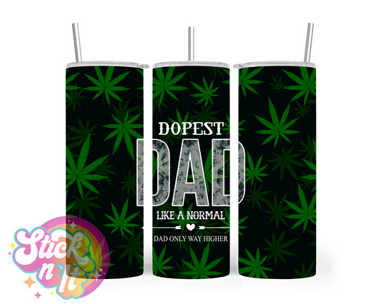 420 themed stainless steel insulated tumbler featuring cannabis leaves and quote Dopest dad. Like a normal dad only way higher