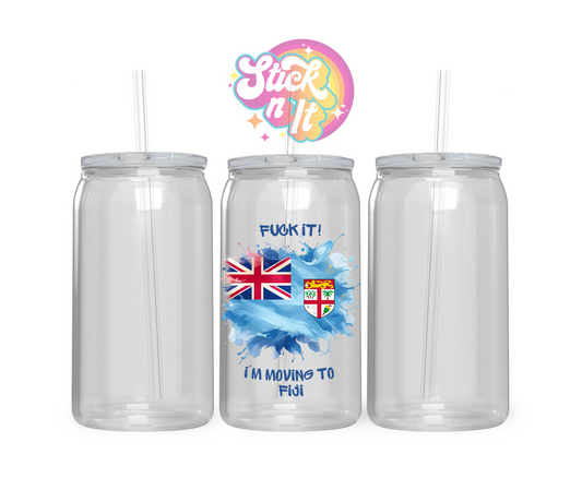 Acrylic cup featuring a watercolour style Fiji flag with quote Fuck it! I'm moving to Fiji