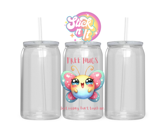 Acrylic cup featuring cute butterfly and quote Free hugs Just kidding, don't touch me