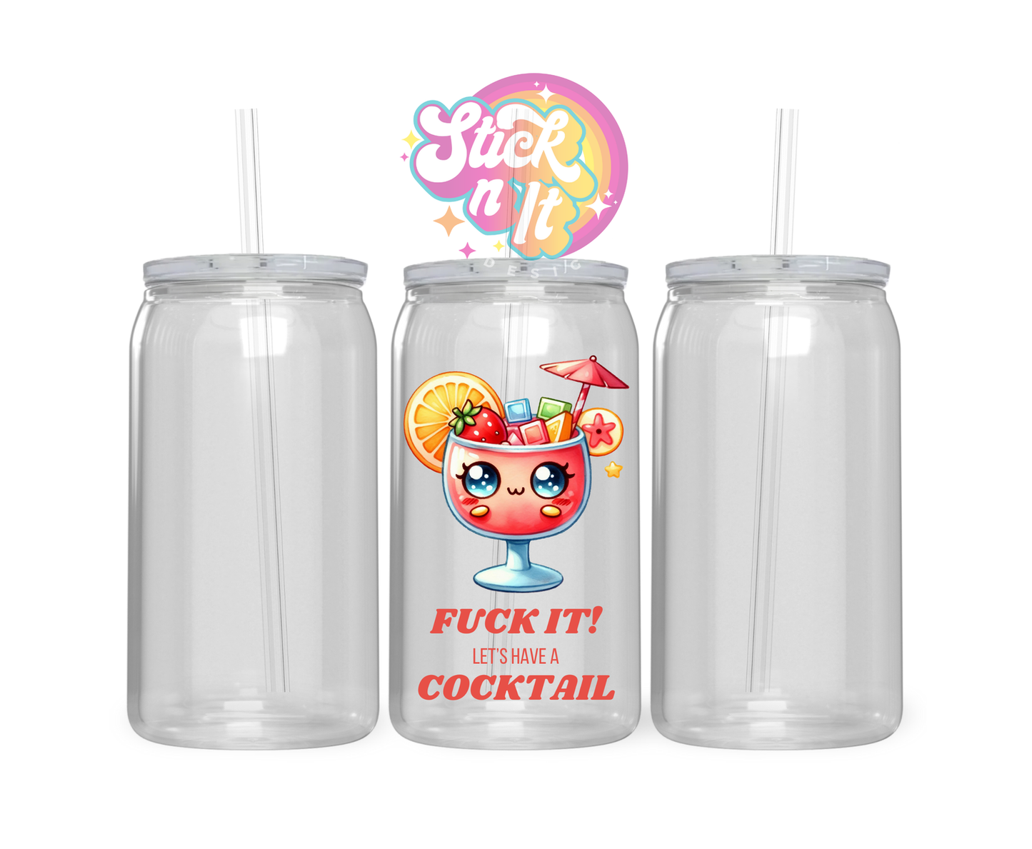 Acrylic cup featuring smiley face cocktail and quote Fuck it! Let's have a cocktail
