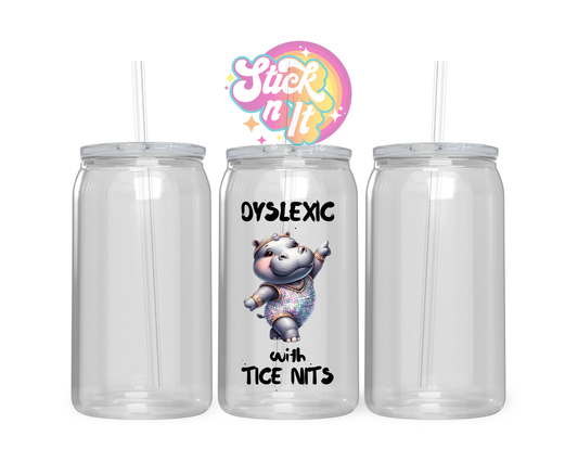 Acrylic cup featuring cute dancing hippo and quote Dyslexic with tice nits