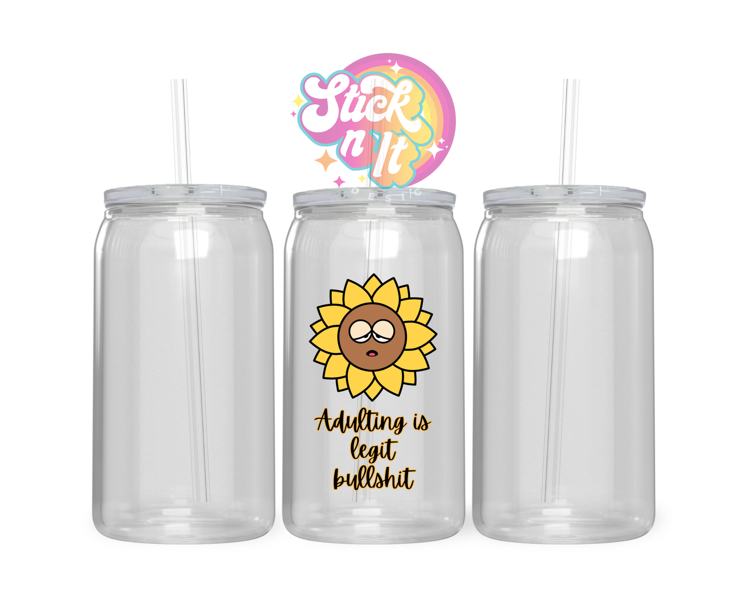 Acrylic cup featuring sunflower and quote Adulting is legit bullshit