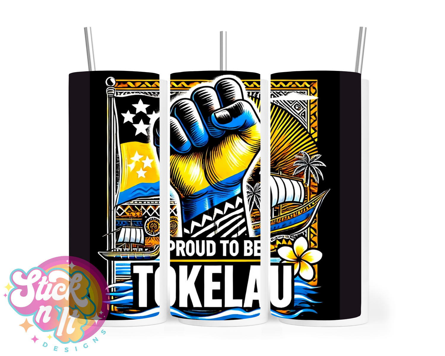Stainless steel tumbler featuring a raised fist and quote Proud to be Tokelau on a black background