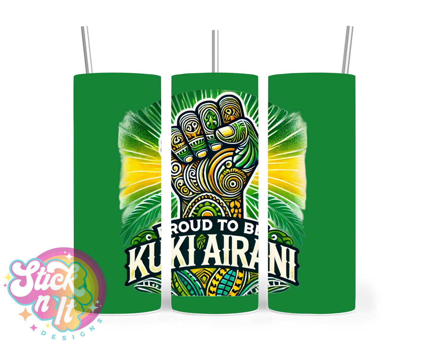 Stainless steel tumbler featuring a raised fist and quote Proud to be Kuki Airani on a light green background
