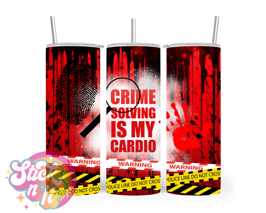 Stainless steel insulated tumbler with quote crime solving is my cardio