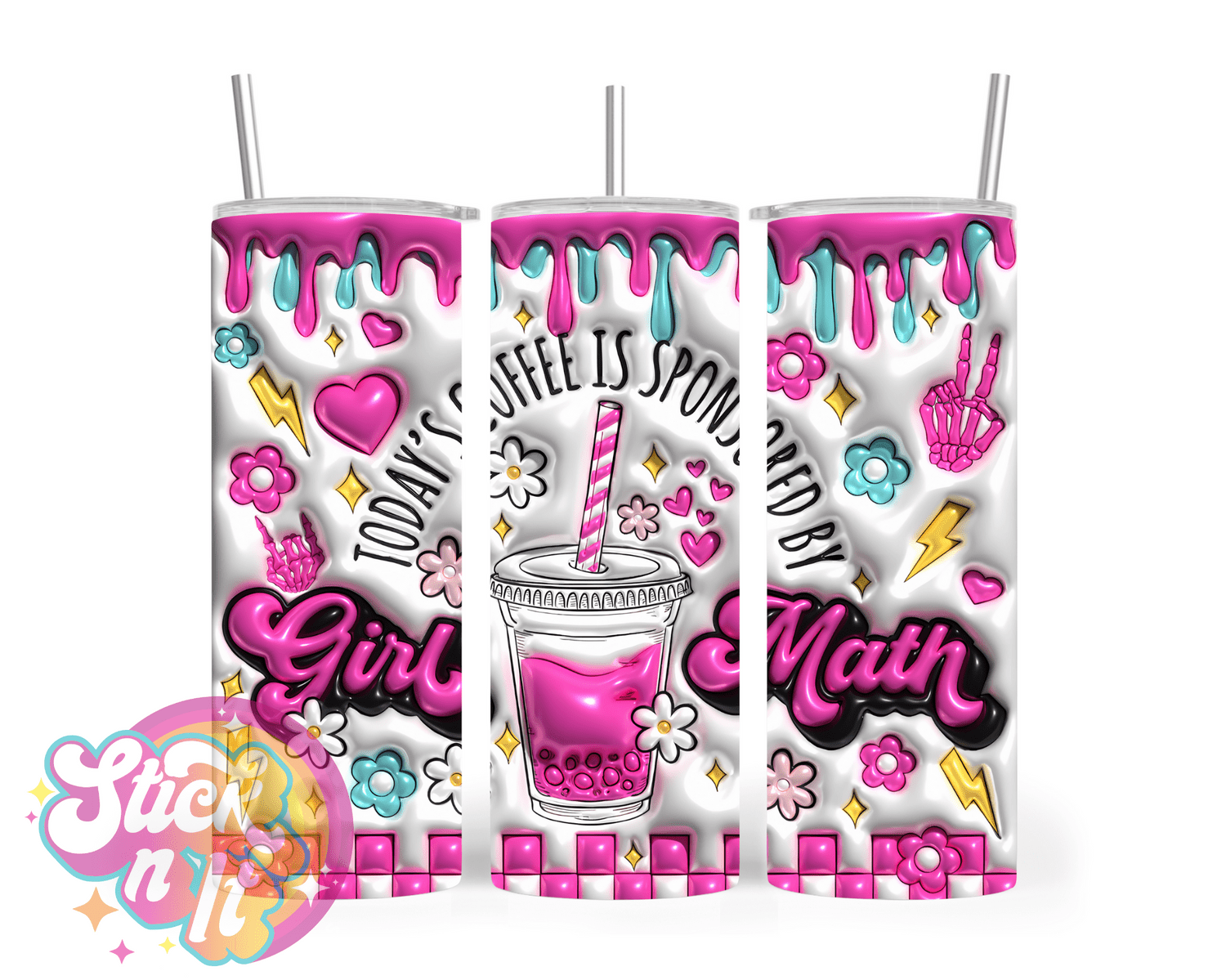 Stainless steel insulated tumbler featuring quote Today's coffee is sponsored by girl math