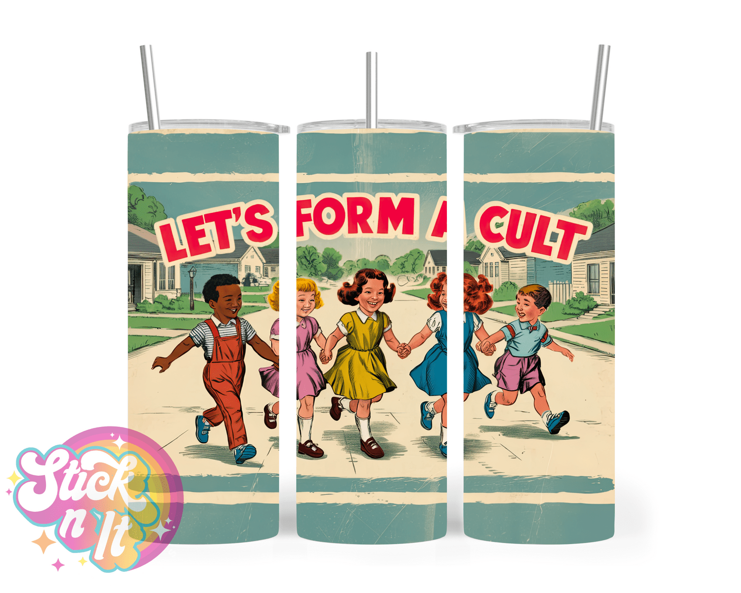 Stainless steel insulated tumbler featuring quote Let's form a cult