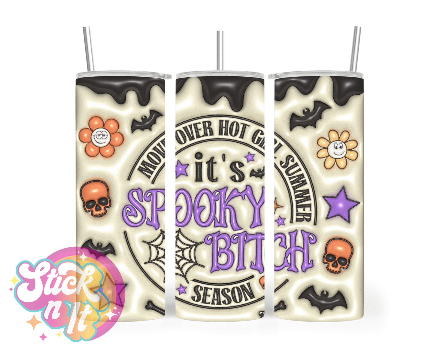 Stainless steel insulated tumbler with quote Move over hot girl summer it's spooky bitch season